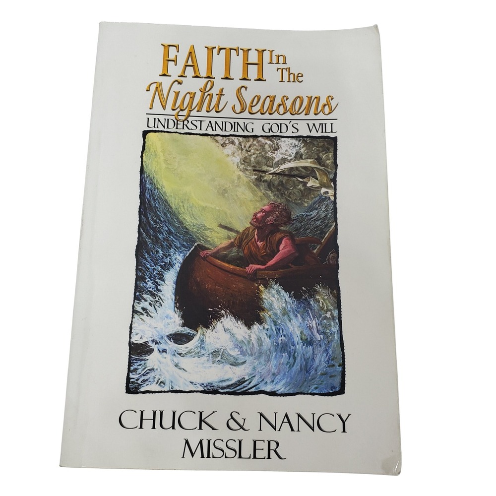 Faith In The Night Seasons Chuck Missler Book Paperback Christian 1999